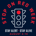 Stop on Red Week- Follow the Law, Save a Life